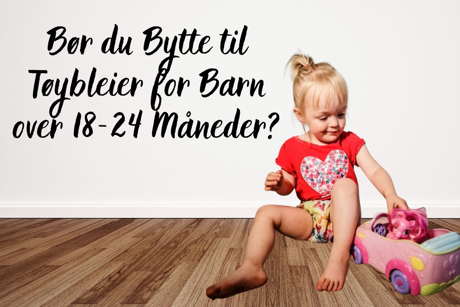 Bør du Bytte til Tøybleier for Barn over 18-24 Måneder?